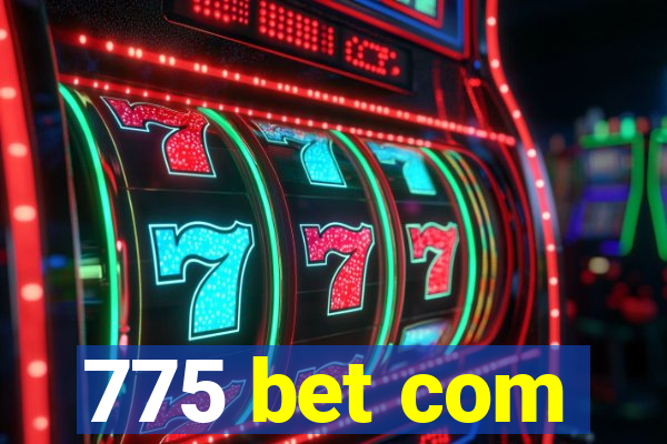 775 bet com